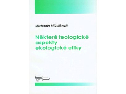 3592_0052 - NEKTERE TEOLOGICKE ASPEKTY EKOLOGICKE ETIKY